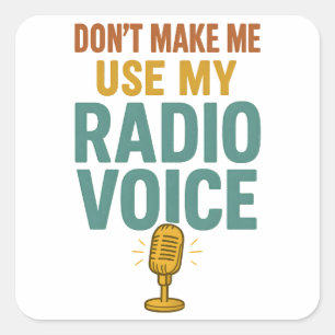 Benutze nicht meine Radiostimme Lustiger Moderator Quadratischer Aufkleber