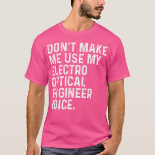Benutze Nicht Meine Stimme Als Elektro-Optik-Ingen T-Shirt