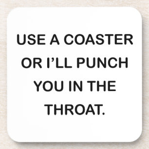 BENUTZEN Sie EINEN UNTERSETZER, ODER ich LOCHE SIE Untersetzer