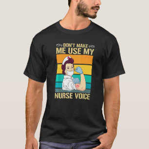 Benutzen Sie nicht meine Pflegekraft-Stimme, Pfleg T-Shirt