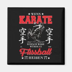 Benutzer Wenn Karate einfach wäre, würde es Fußbal Magnet