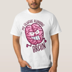 Benutzerdefinierbares Mein ständig laufendes Gehir T-Shirt