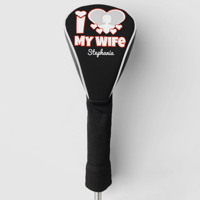 Benutzerdefiniert I Liebe Meine Ehefrau - Name und Golf Headcover (Vorderseite)