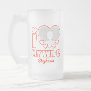 Benutzerdefiniert I Liebe Meine Ehefrau - Name und Mattglas Bierglas