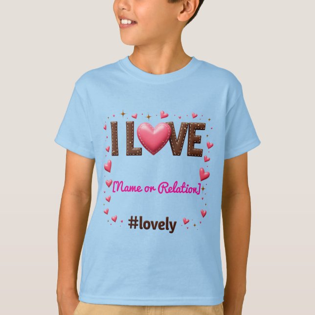 Benutzerdefiniert "I LIEBE my [Name/Relation]" - T-Shirt (Vorderseite)