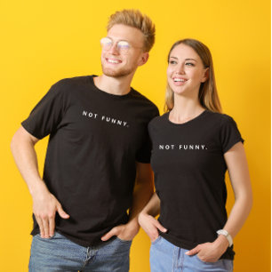 Benutzerdefiniert Nicht Lustig Weiß Moderne Text T-Shirt