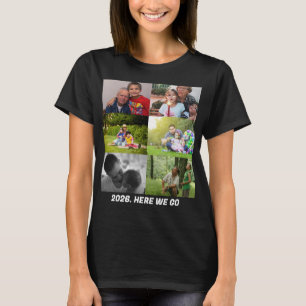 Benutzerdefinierte 2026 hier geht's los 6 Foto-Col T-Shirt