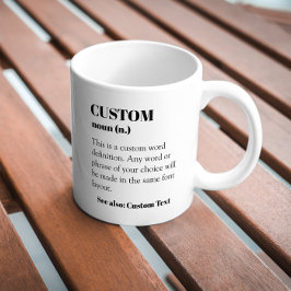 Benutzerdefinierte Definition Word-Noun-Geschenk K Kaffeetasse