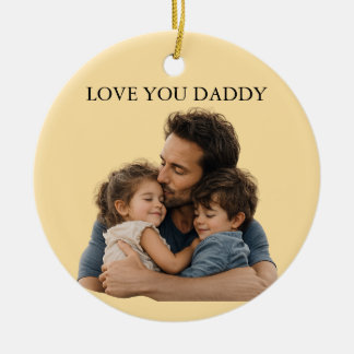 Benutzerdefinierte Liebe dich Daddy Foto Keramik W Ornament