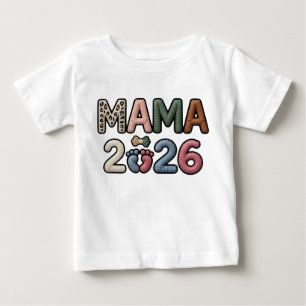 Benutzerdefinierte Mama 2026 Falsche Babyfüße Ande Baby T-shirt