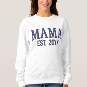 Benutzerdefinierte Neue Mama Etablierte Mutter Jah Besticktes Sweatshirt