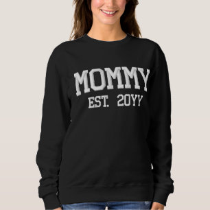 Benutzerdefinierte Neue Mama Etablierte Mutter Jah Besticktes Sweatshirt