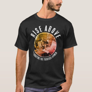 Benutzerdefinierte schwarze Rise Above TUSKEGEE AI T-Shirt