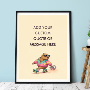 Benutzerdefinierte Zitat Roller Skate Capybara Lus Poster
