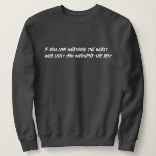 Benutzerdefinierte Zitate Positive Motivierende Mo Sweatshirt