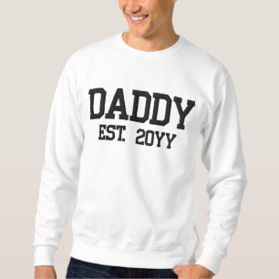 Benutzerdefinierter Neuer Daddy Established Vater Besticktes Sweatshirt