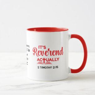 Benutzerdefinierter Pastor IT'S REVEREND ACTUALLY Tasse