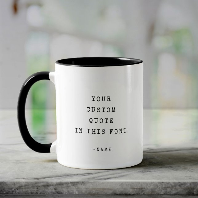 Benutzerdefinierter Text Zitat Modern Minimalistis Tasse (Von Creator hochgeladen)
