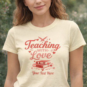 Benutzerdefinierter Unterricht mit Liebe Valentins T-Shirt