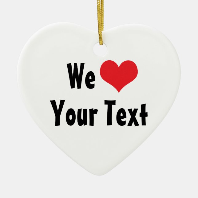 Benutzerdefinierter 'Wir lieben' Weihnachtsschmuck (Vorne)