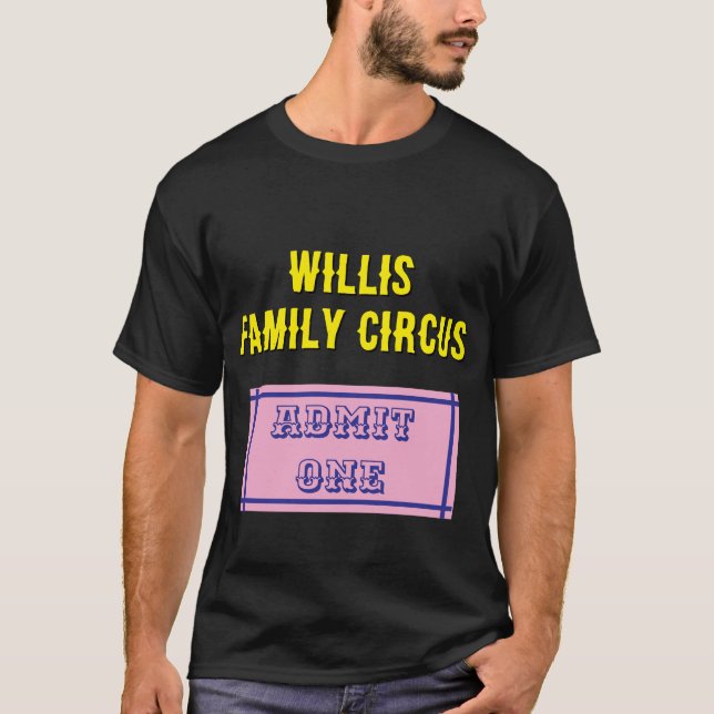 Benutzerdefiniertes Circus Ticket - Familienzulass T-Shirt (Vorderseite)