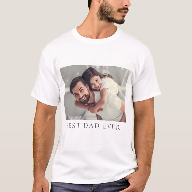Benutzerdefiniertes Foto Bester Vater je T - Shirt (Vorderseite)