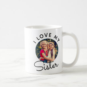 Benutzerdefiniertes Foto Ich Liebe Meine Schwester Kaffeetasse