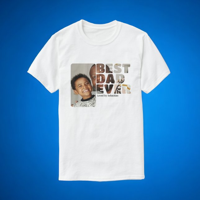 Benutzerdefiniertes Foto und Personalisierter, bes T-Shirt (Custom Photo And Text Personalized Best Dad Ever T-Shirt from Ricaso. For Father's Day or any day)