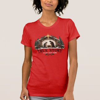 Benutzerdefiniertes True Story Weihnachts-T-Shirt T-Shirt