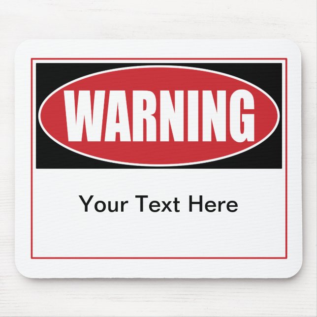 Benutzerdefiniertes Warnzeichen Mousepad (Vorne)