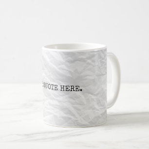 Benutzerdefiniertes Zitat auf zerknitterter Papier Kaffeetasse