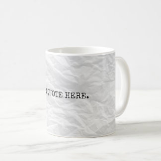 Benutzerdefiniertes Zitat auf zerknitterter Papier Kaffeetasse