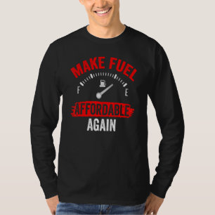Benzin erschwinglich machen Benzin-Pumppreise Gas T-Shirt