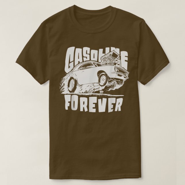 Benzin Forever Funny Gas Autos T-Shirts T - Shirt (Design vorne)