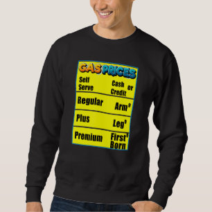 Benzinpreise Arm Bein Erstgeborenes Hohe Benzinpr Sweatshirt
