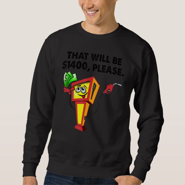 Benzinpreise Dieselkraftstoff - Kostensteigerungen Sweatshirt (Vorderseite)