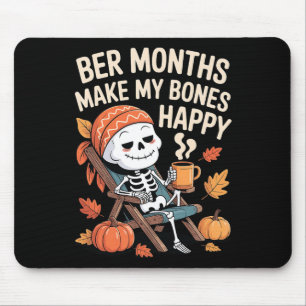 Ber Monates machen meine Knochen glücklich Skelett Mousepad