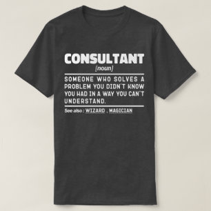 Berater Noun Consulting Senior Worker Redewendunge T-Shirt