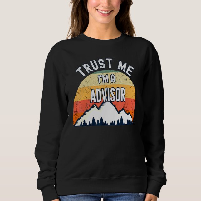 Berater Vertraut mir als Berater Sweatshirt (Vorderseite)