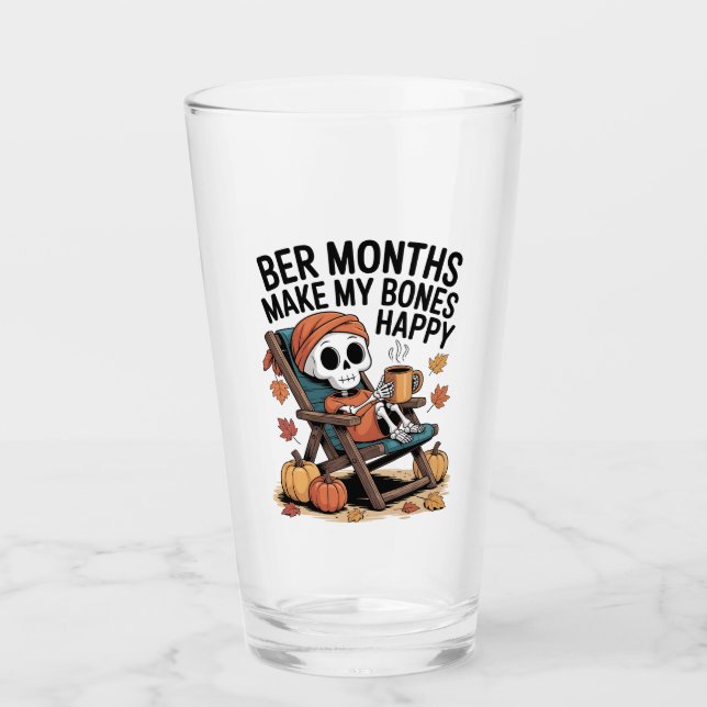 Bere Monate machen mir die Knochen glücklich Glas (Vorderseite)