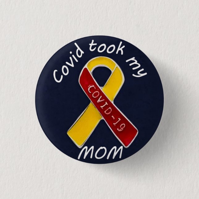 bereaved covid 19 took my mom button (Vorderseite)