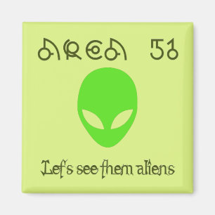 Bereich 51 Schauen wir sie Außerirdischen Magnet