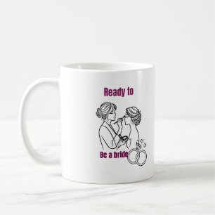 Bereit Braut Tasse, Brautgeschenk für die Braut Kaffeetasse