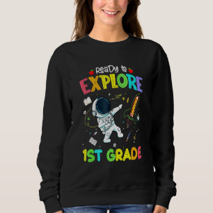 Bereit, den 1. Astronauten zurück nach Schoo zu er Sweatshirt