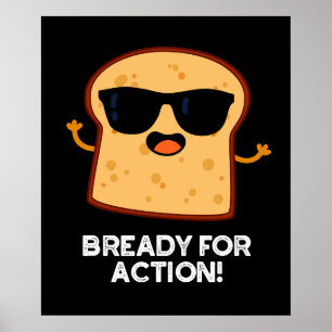 bereit für Action Funny Bread Pub Dark BG Poster