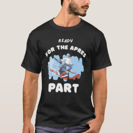 Bereit für den Apfelteil T - Shirt für Skifahrer