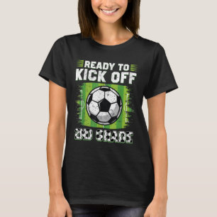 Bereit für den Kick-Off 2. Klasse Fußball erster S T-Shirt