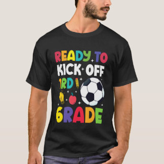 Bereit für den Kick-Off 3. Klasse Fußball erster S T-Shirt