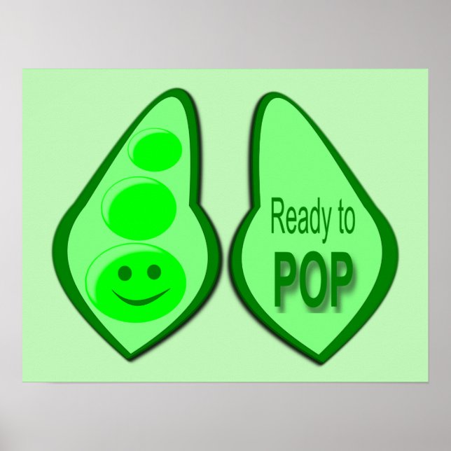 Bereit für den Pop Schwangere Grüne Erbse Poster (Vorne)