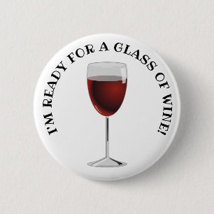 Bereit für ein Glas Wein Alkohol Humor Button